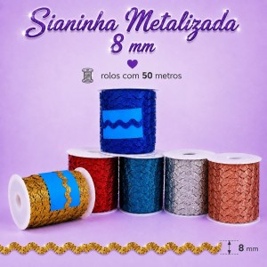 Sianinha 8mm  Importada Metalizada Rolo c/ 50mts – Diversas Cores